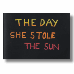 The Day She Stole The Sun