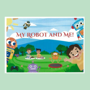 My Robot and Me
