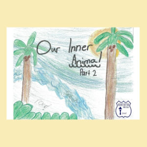 Our Inner Animal Part Two
